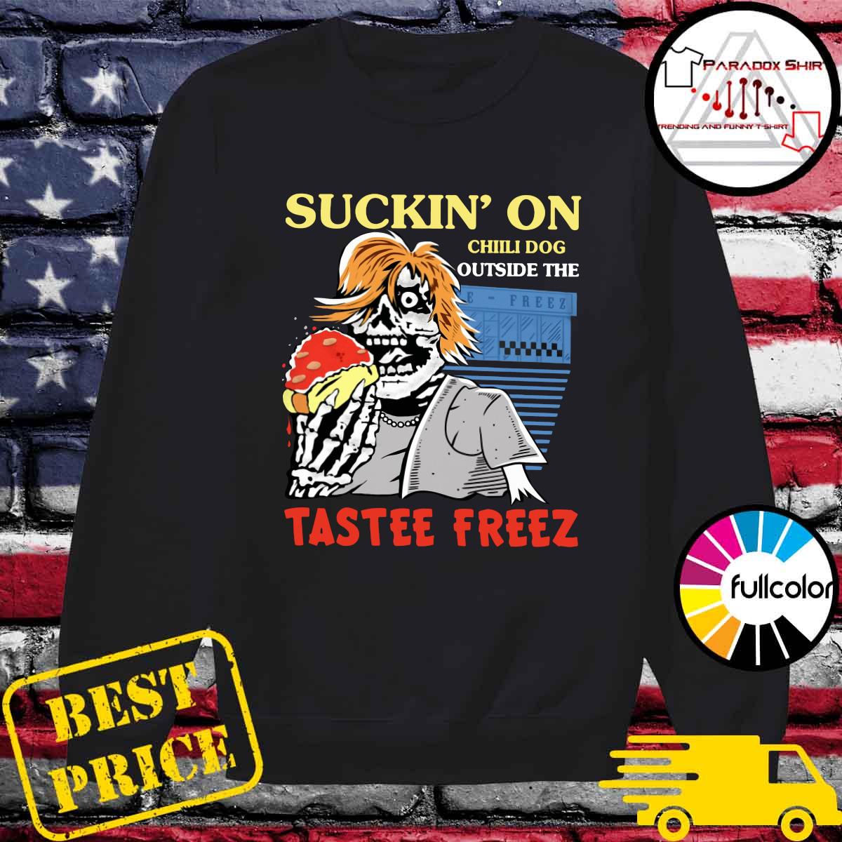 Official Suckin’ On Chili Dog Outside The Tastee Freez Shirt, hoodie