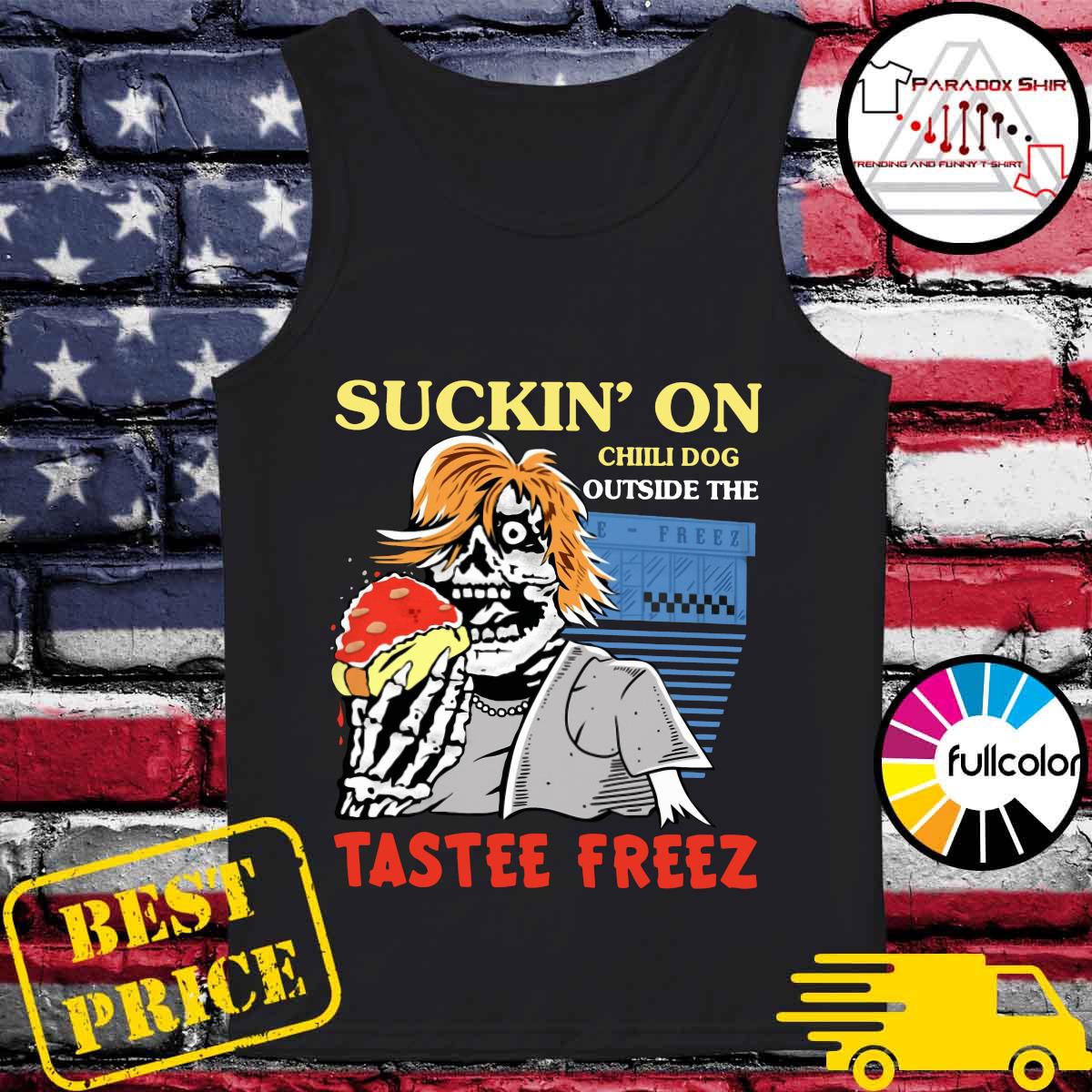 Official Suckin’ On Chili Dog Outside The Tastee Freez Shirt, hoodie