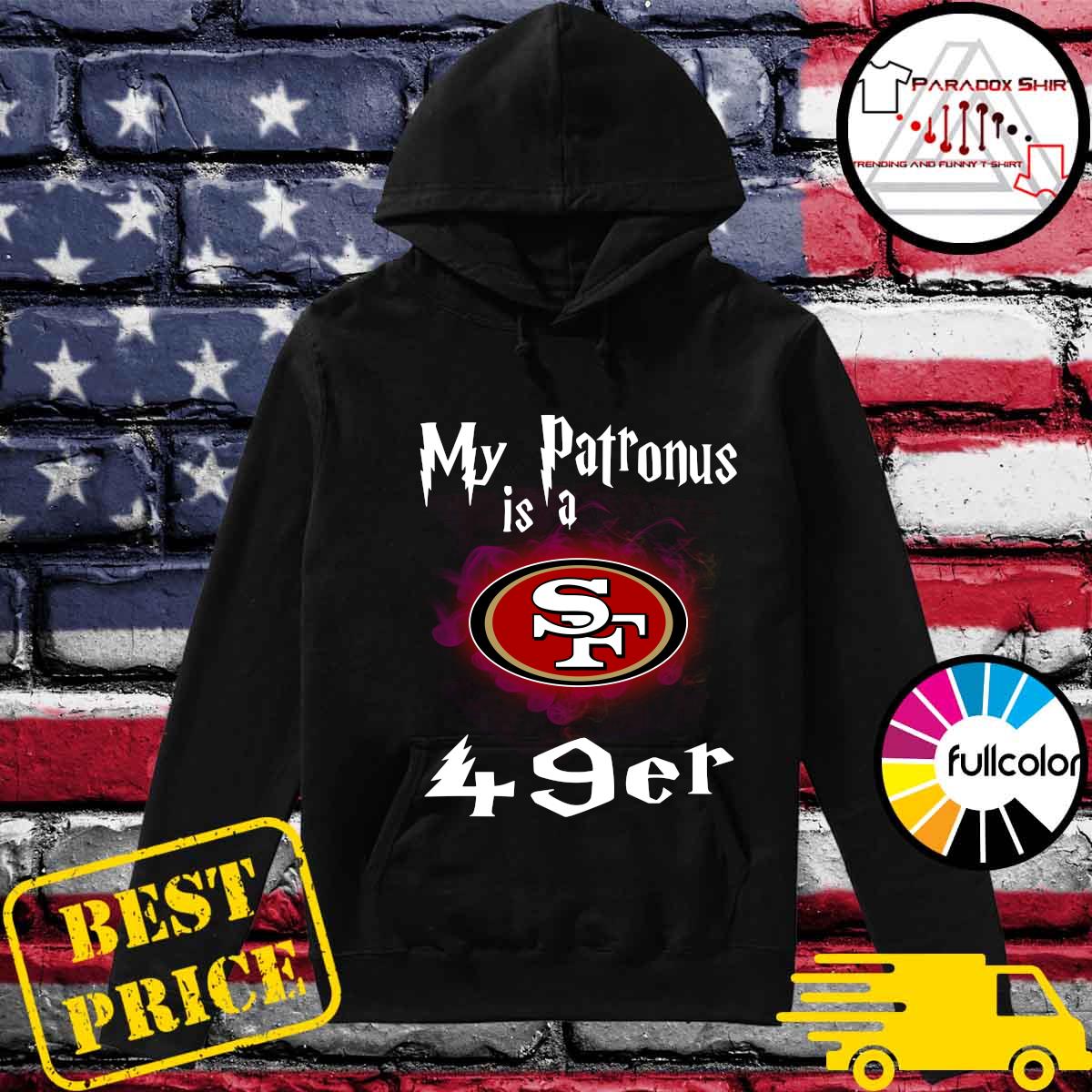 Official San Francisco 49ers My Patronus Is A 49ers Shirt Hoodie