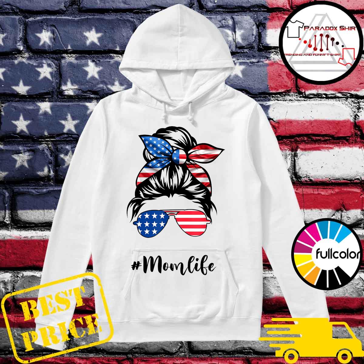 Official Mom Life Messy Bun America Flag - Mother's Day 2021 Shirt Hoodie