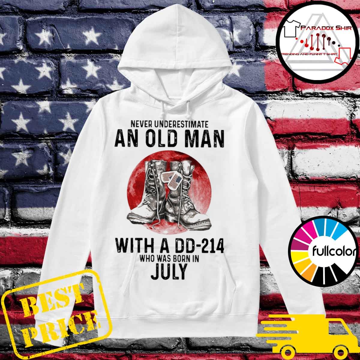 Never underestimate an old man with a DD-214 who was born in July Hoodie