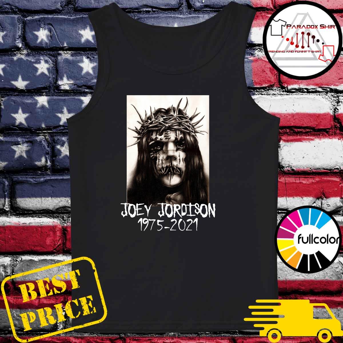 Joey Jordison 1975-2021 Legend Never Die Shirt, hoodie ...